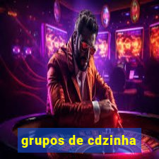 grupos de cdzinha